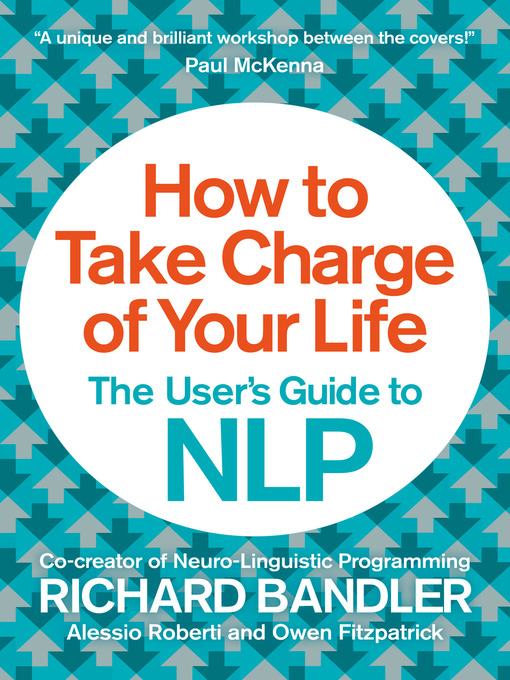 Title details for How to Take Charge of Your Life by Richard Bandler - Wait list